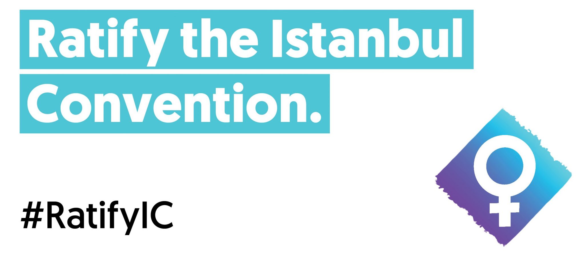 The Istanbul Convention: signed now ratify